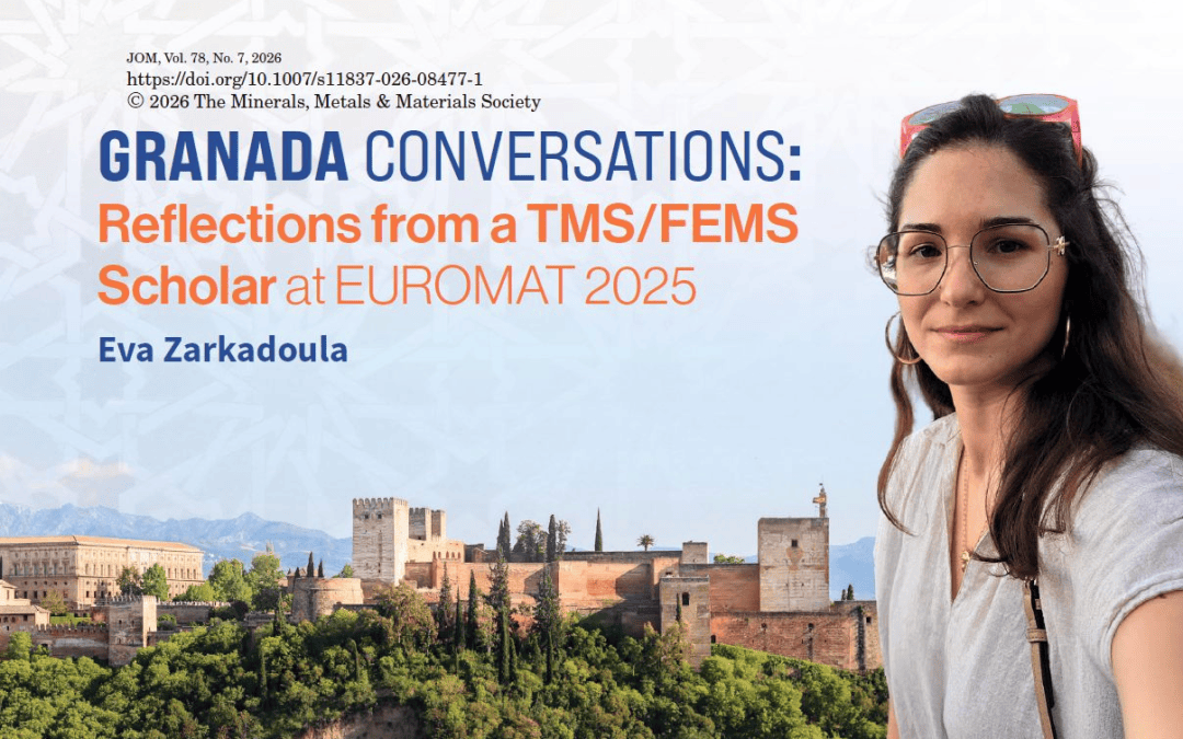 Granada Conversations: Reflections from a TMS/FEMS Scholar at EUROMAT 2025